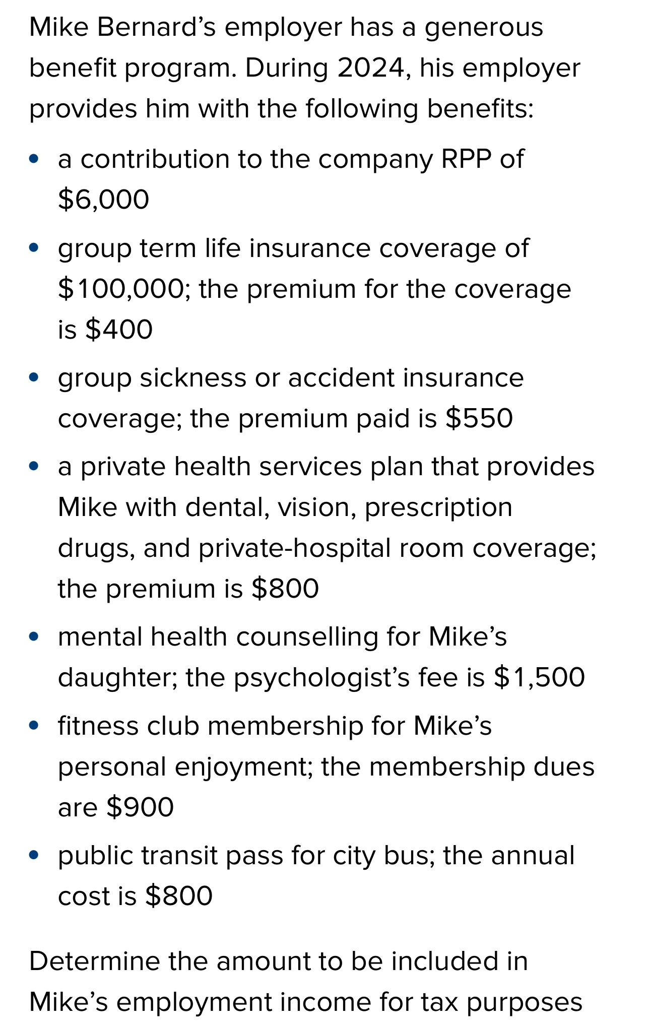 Mike Bernard's employer has a generous benefit