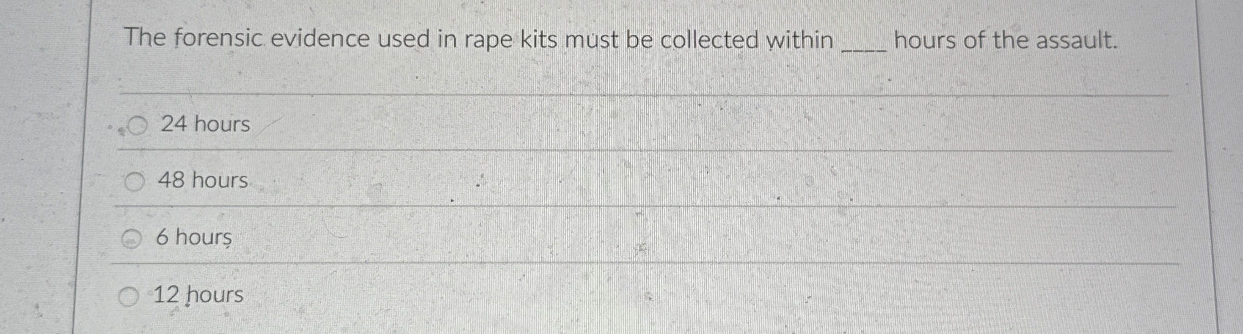 The forensic evidence used in rape kits must be