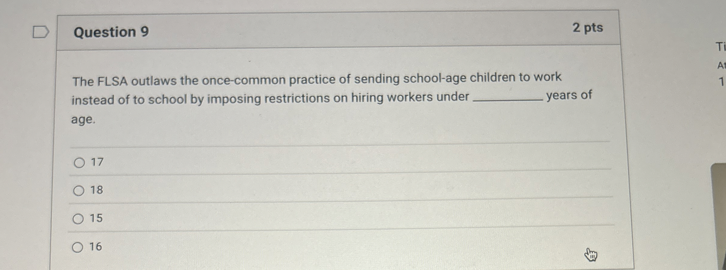 Question 9 2 pts The FLSA outlaws the once -