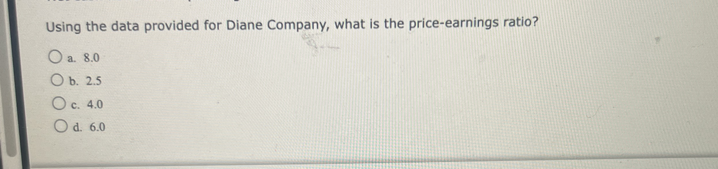 Using the data provided for Diane Company, what