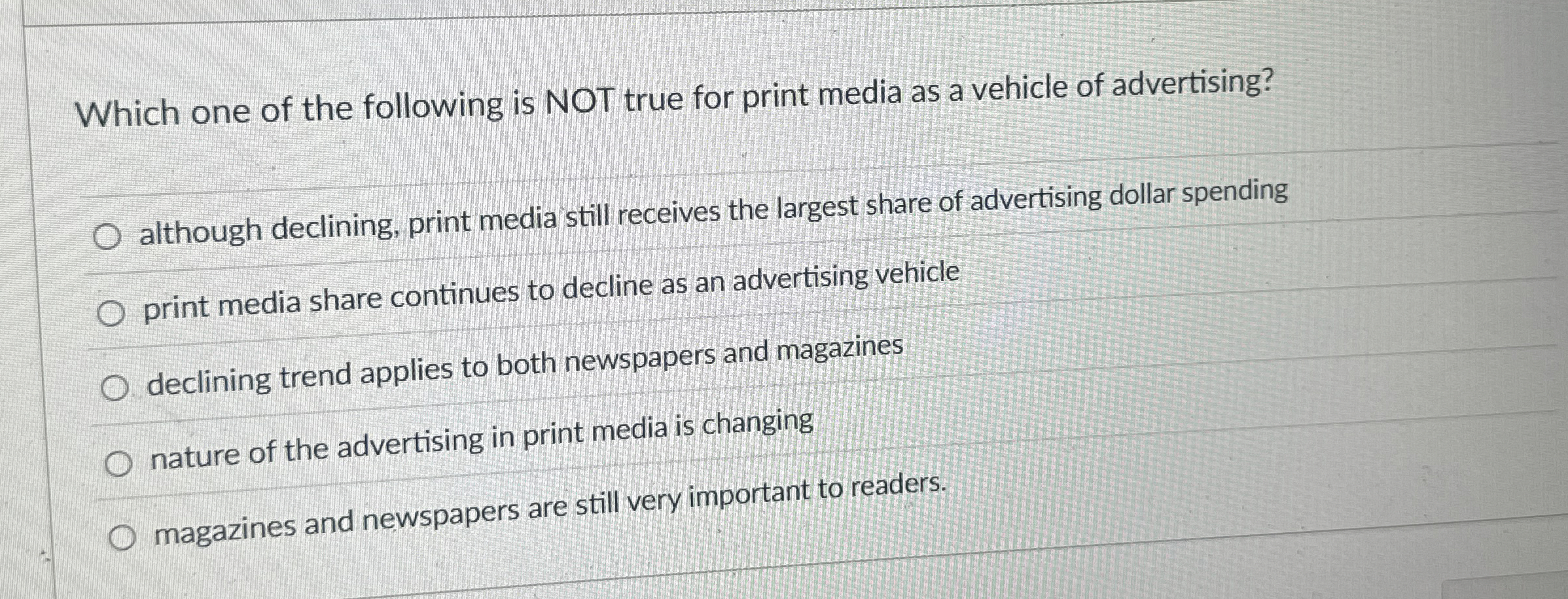 Which one of the following is NOT true for print