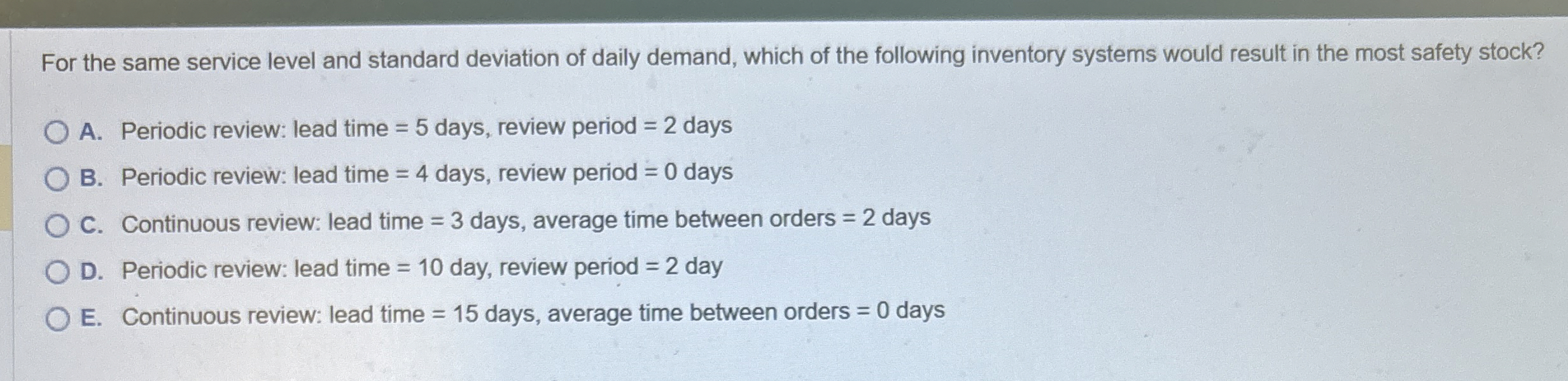 For the same service level and standard deviation