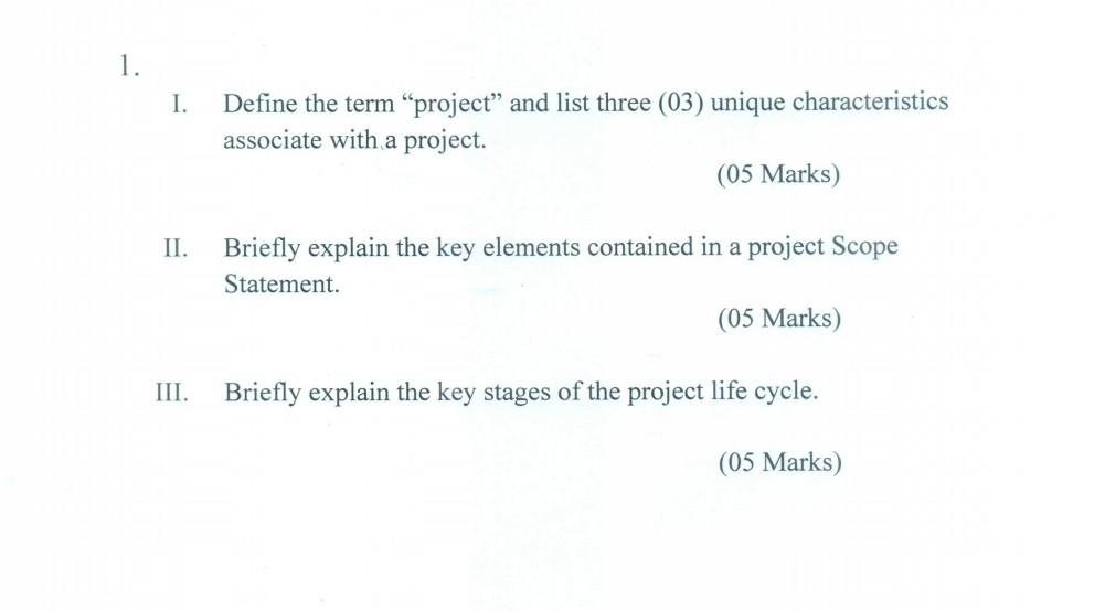1. I. Define the term "project" and list three