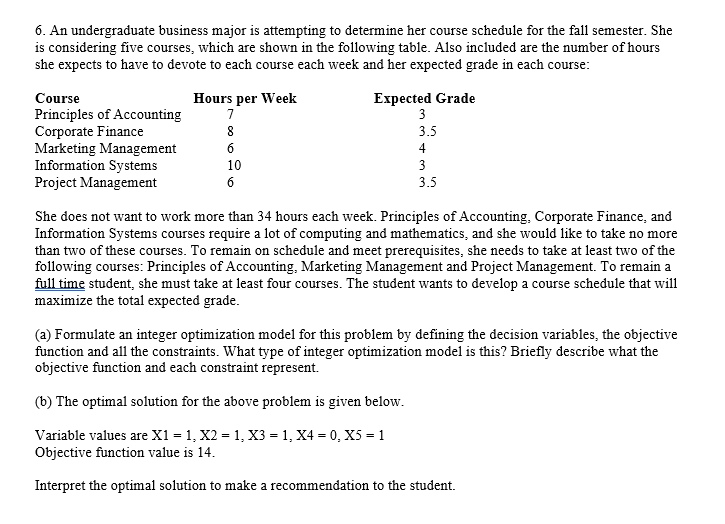6 . An undergraduate business major is attempting