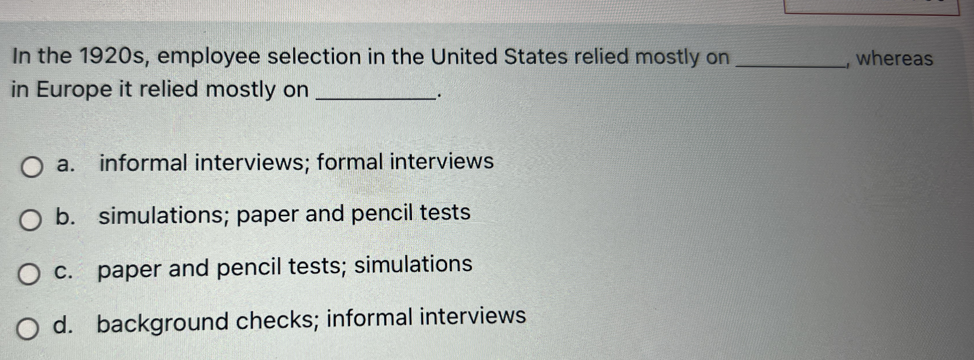 In the 1 9 2 0 s , employee selection in the