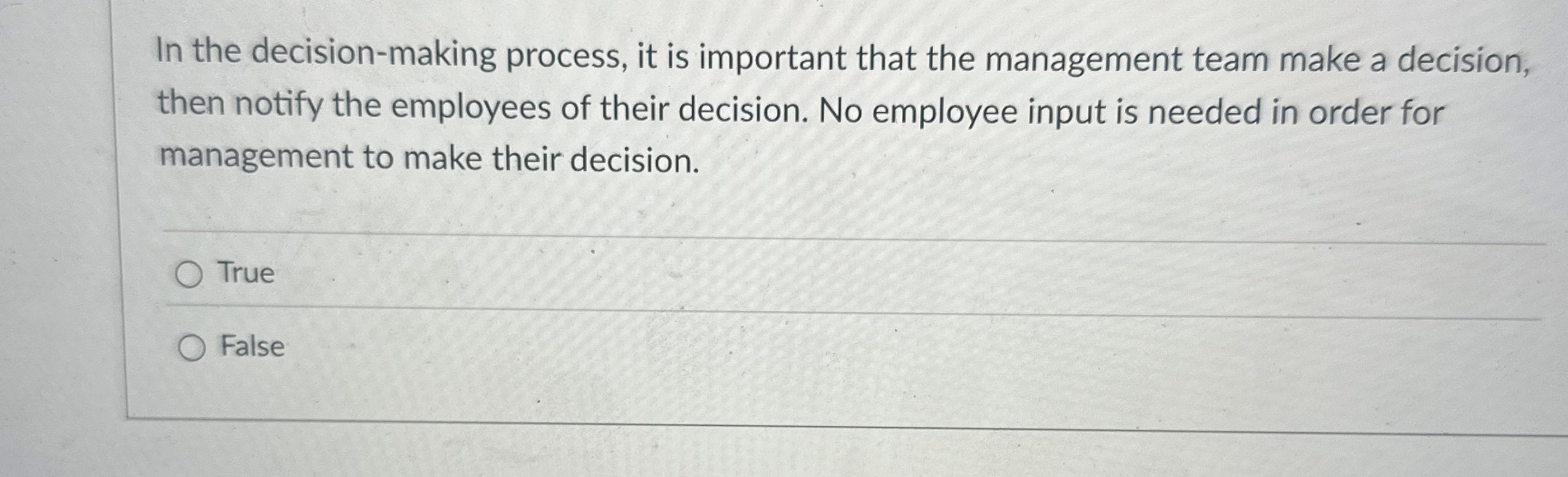 In the decision - making process, it is important