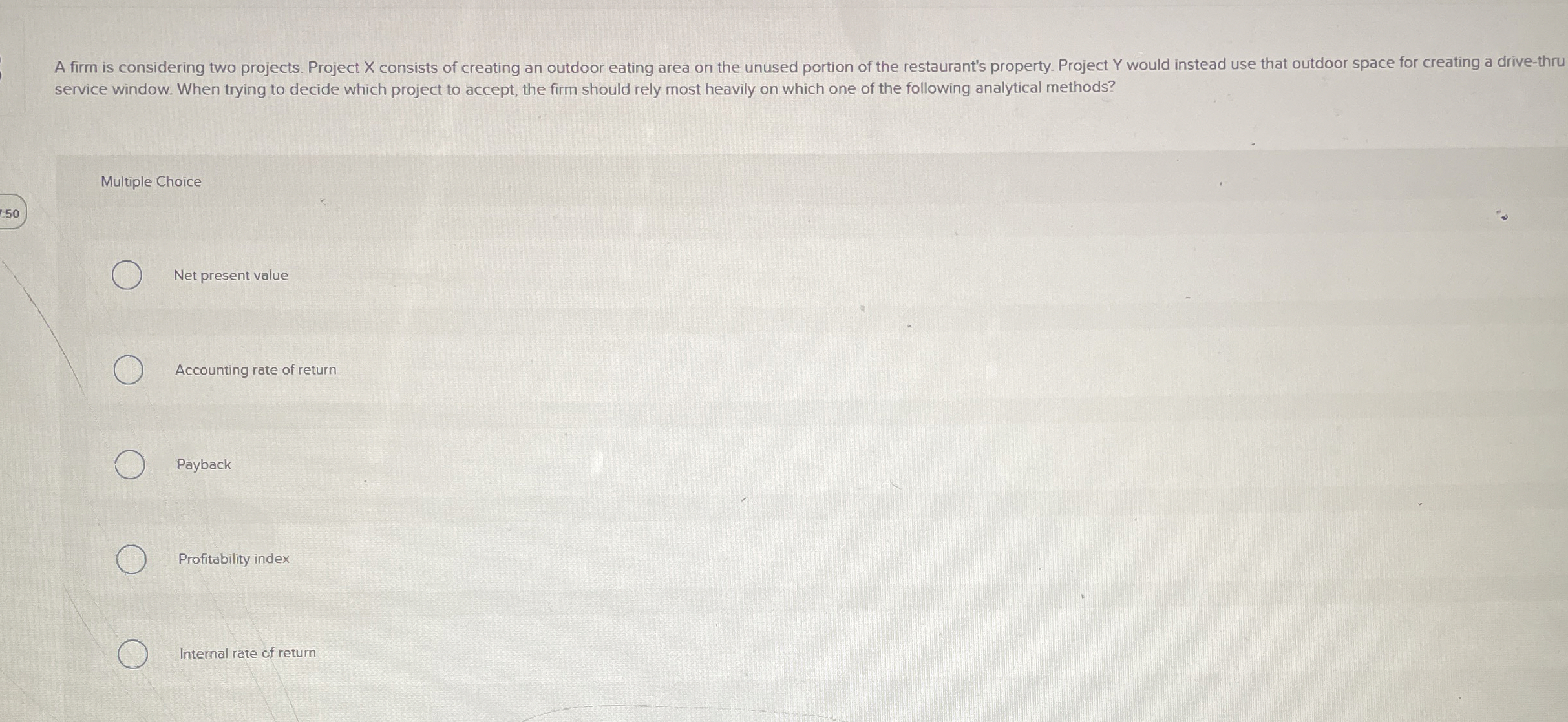 A firm is considering two projects. Project x