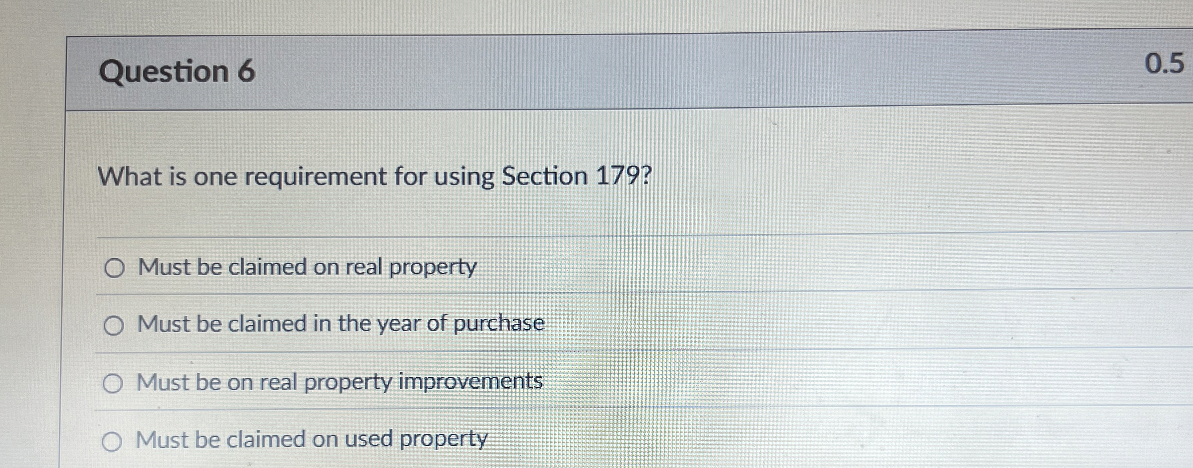 Question 6 What is one requirement for using