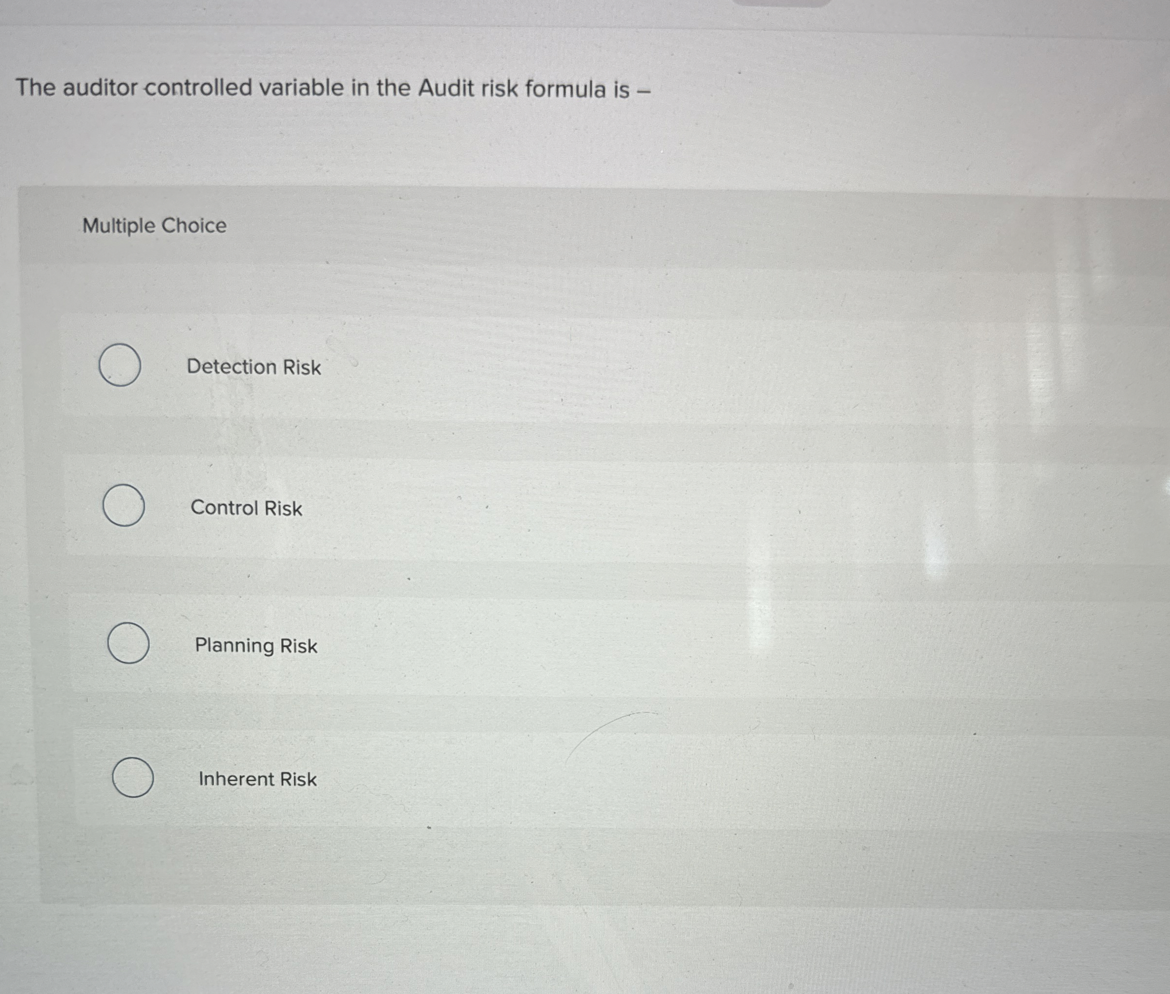 The auditor controlled variable in the Audit risk