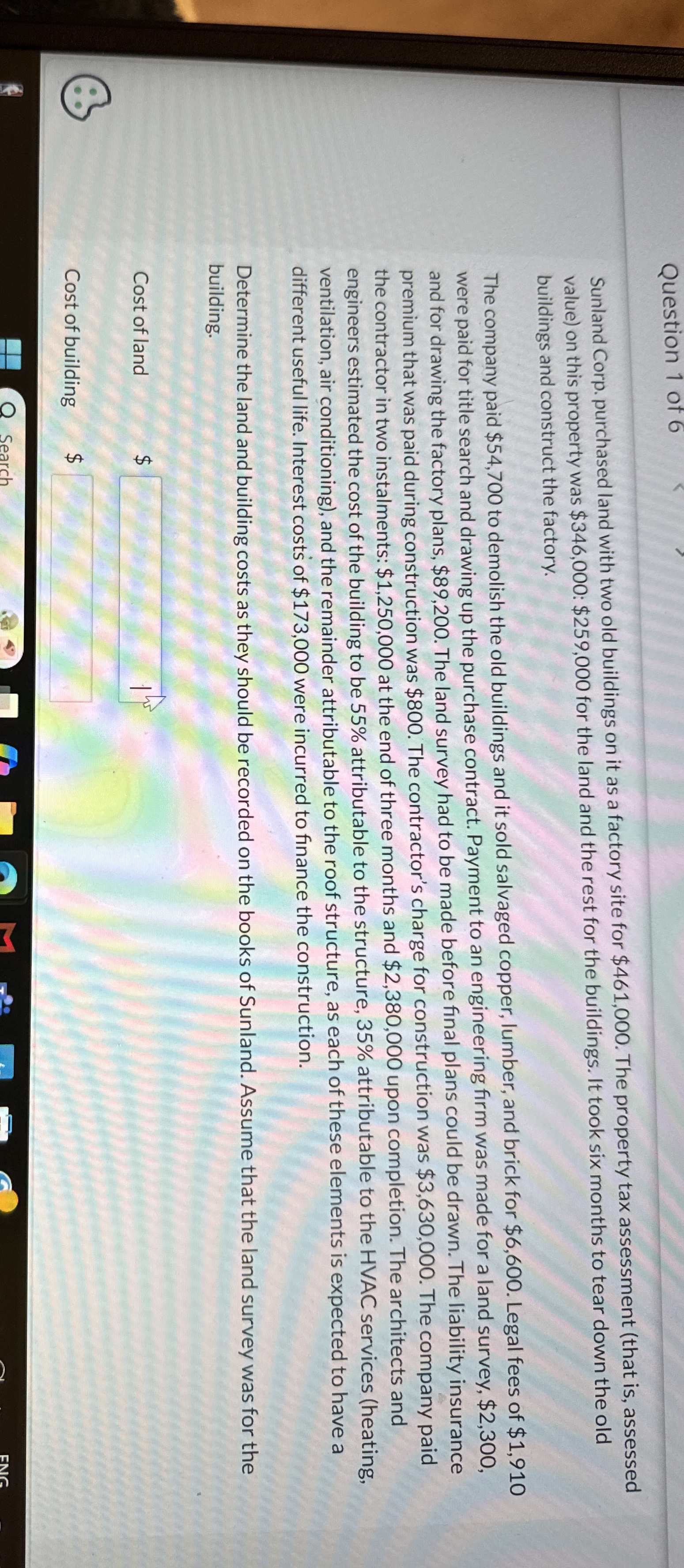 Question 1 of 6 Sunland Corp. purchased land with