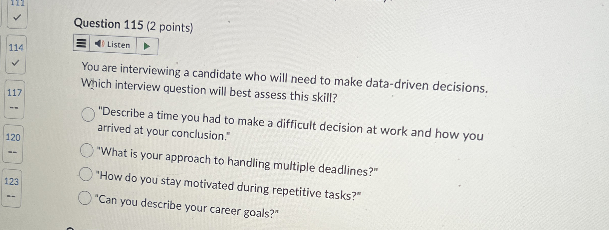 Question 1 1 5 ( 2 points ) 1 1 4 You are