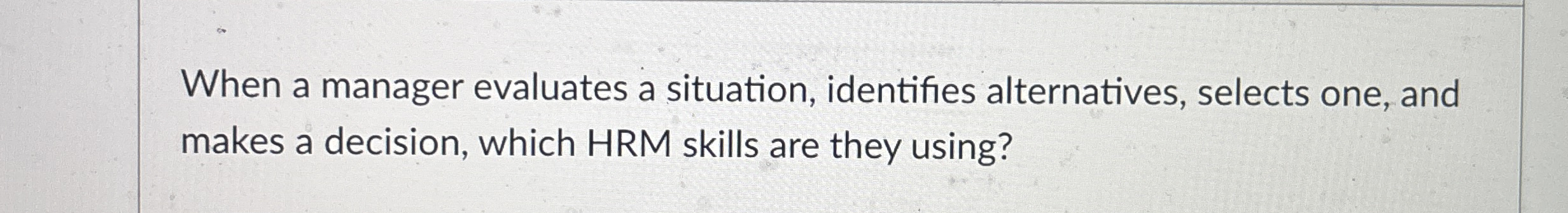 When a manager evaluates a situation, identifies