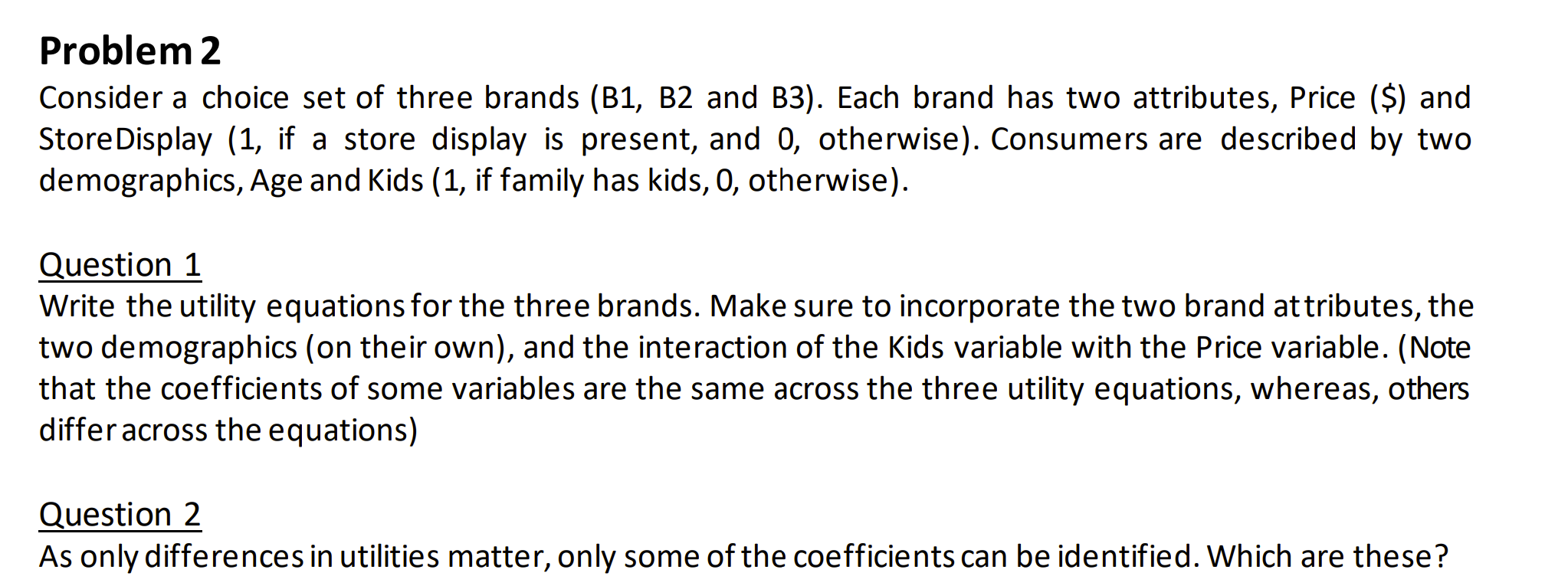 Problem 2 Consider a choice set of three brands