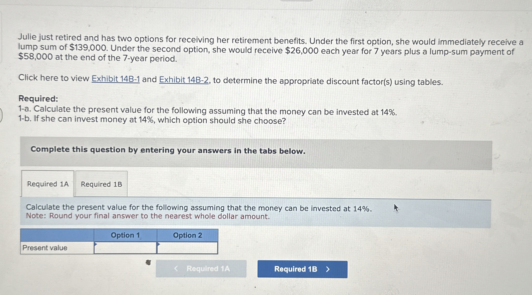 Julie just retired and has two options for