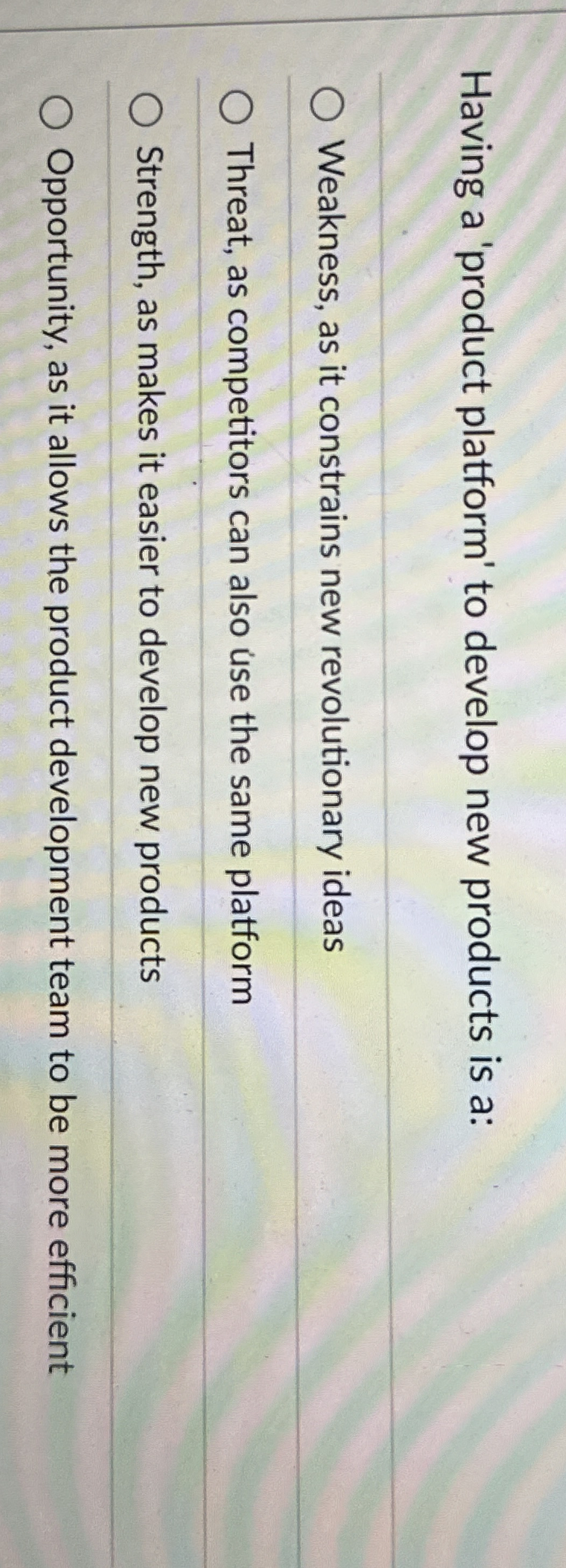 Having a 'product platform' to develop new