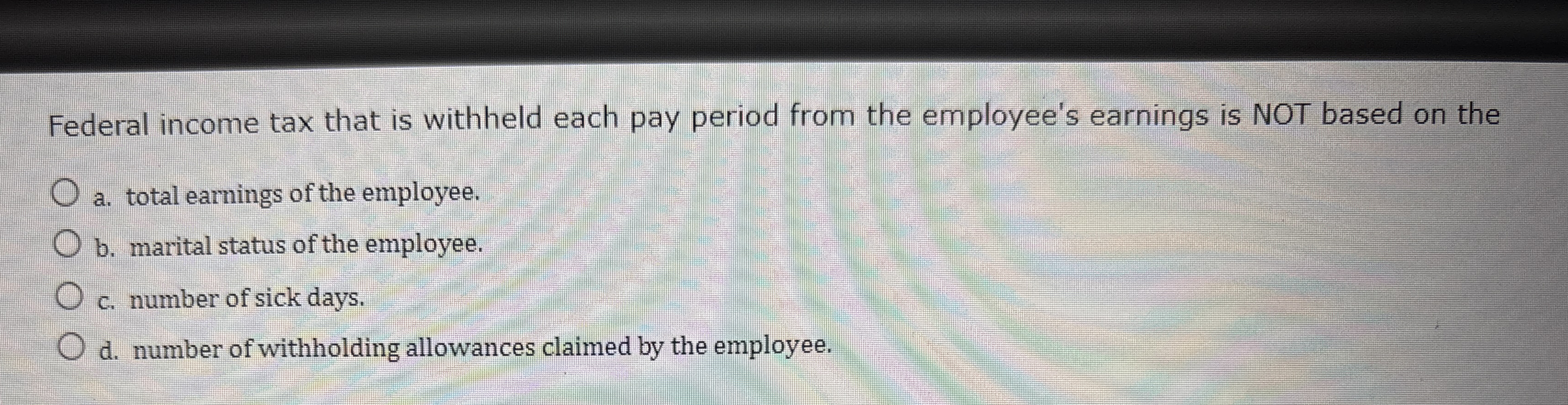 Federal income tax that is withheld each pay