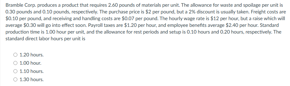 Bramble Corp. produces a product that requires 2