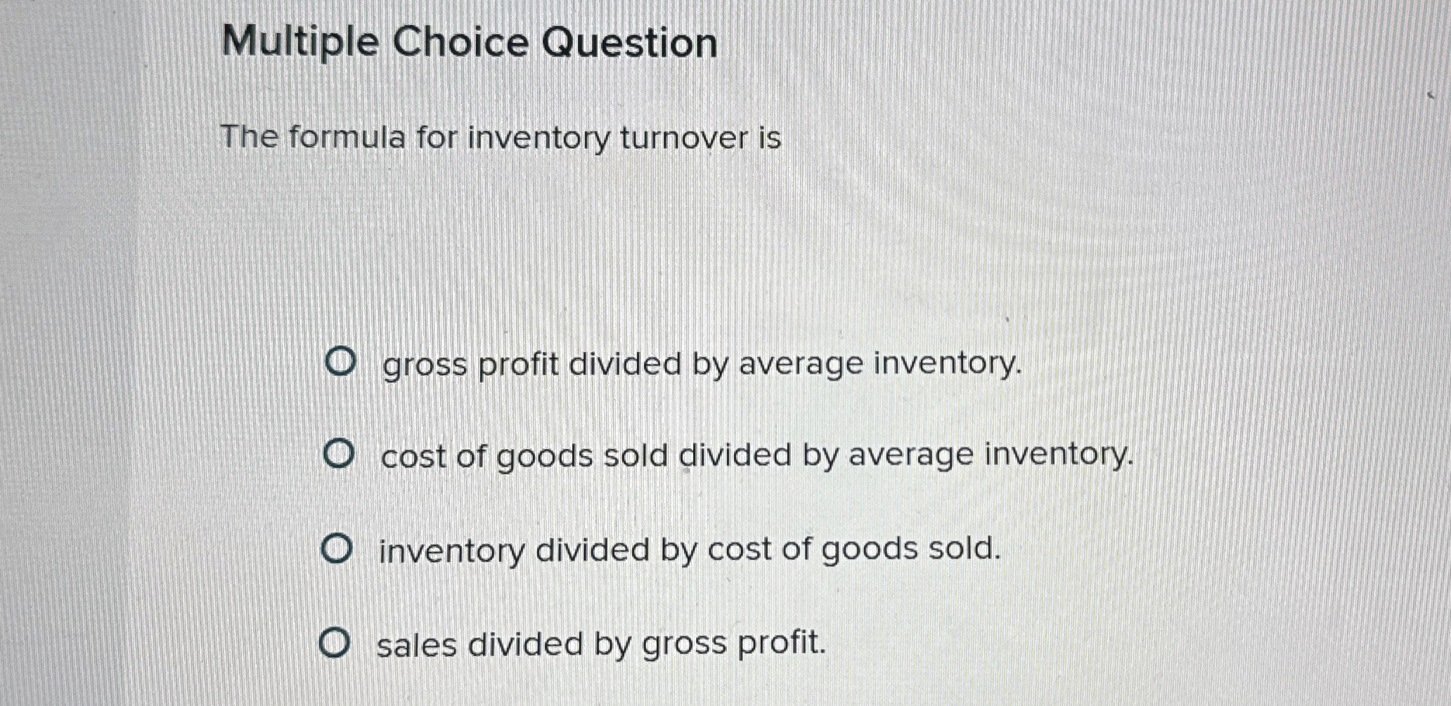 Multiple Choice Question The formula for