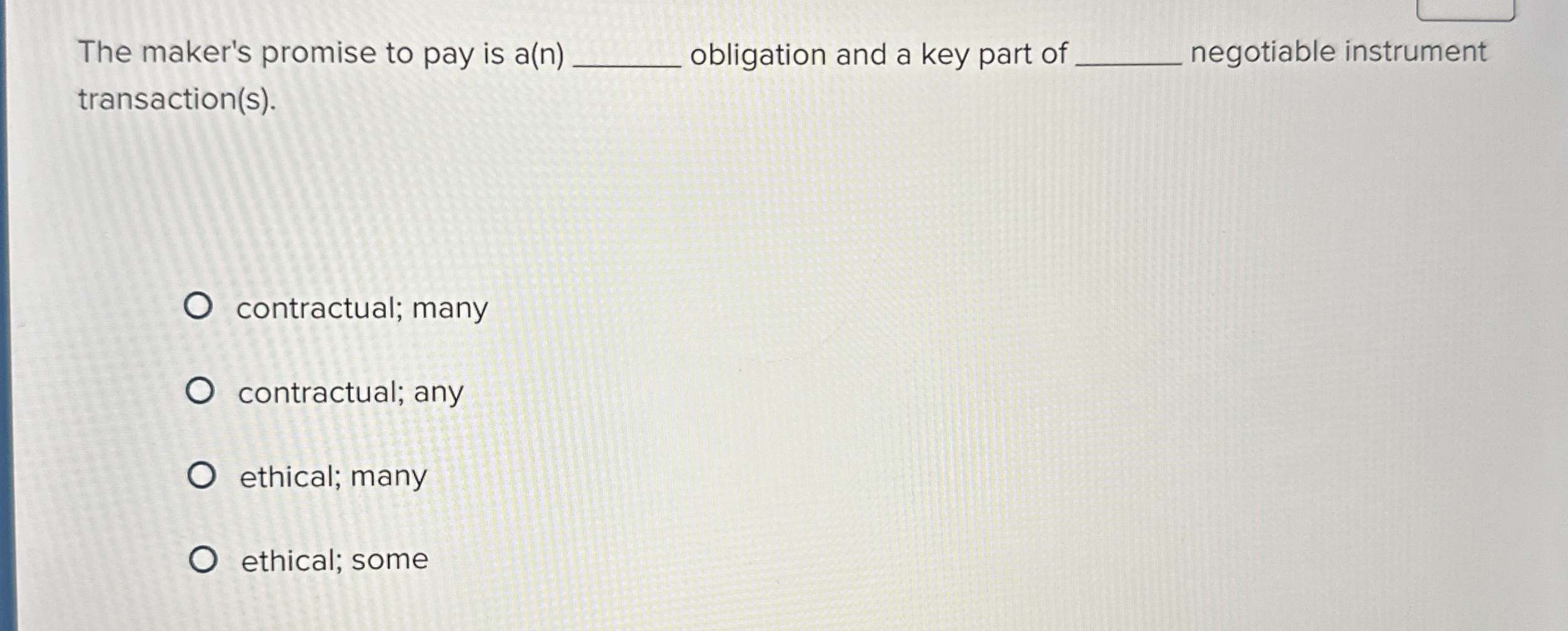The maker's promise to pay is a ( n ) obligation