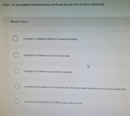 Under - or overapolied manufacturing overhead at