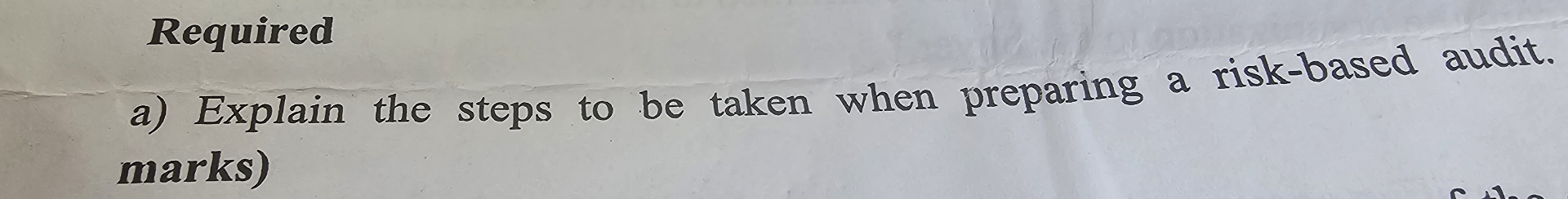 Required a ) Explain the steps to be taken when