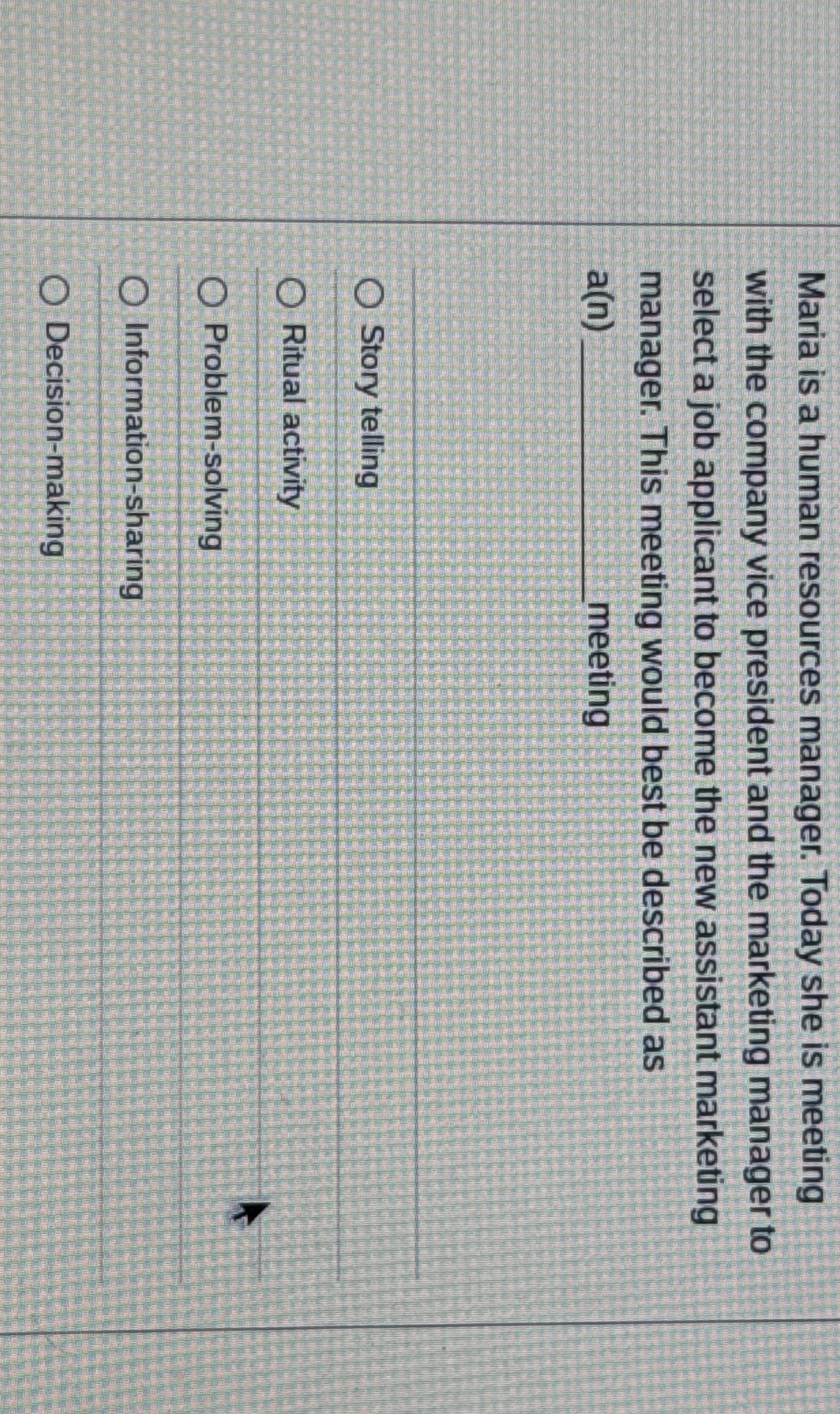 Maria is a human resources manager. Today she is