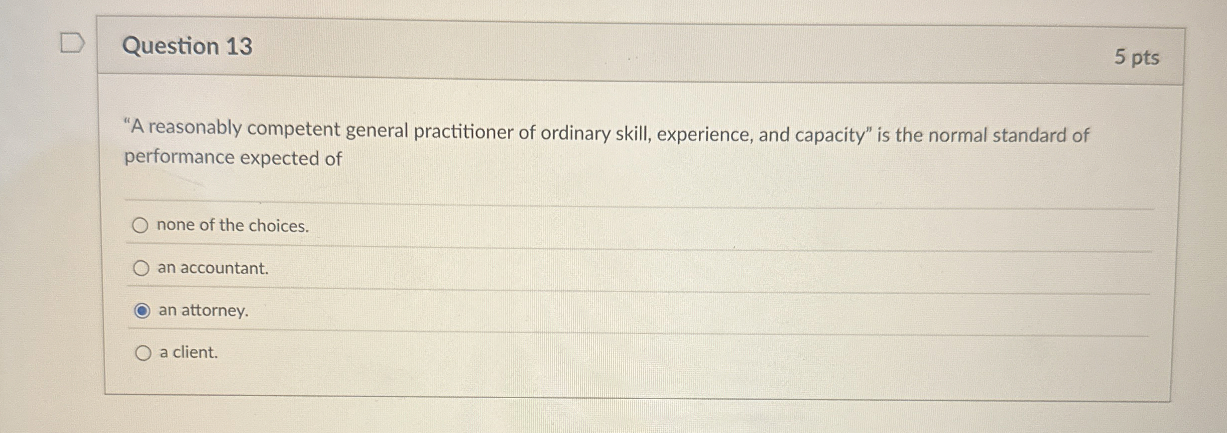 Question 1 3 5 pts "A reasonably competent