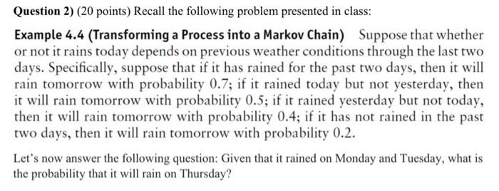 Question 2) (20 points) Recall the following