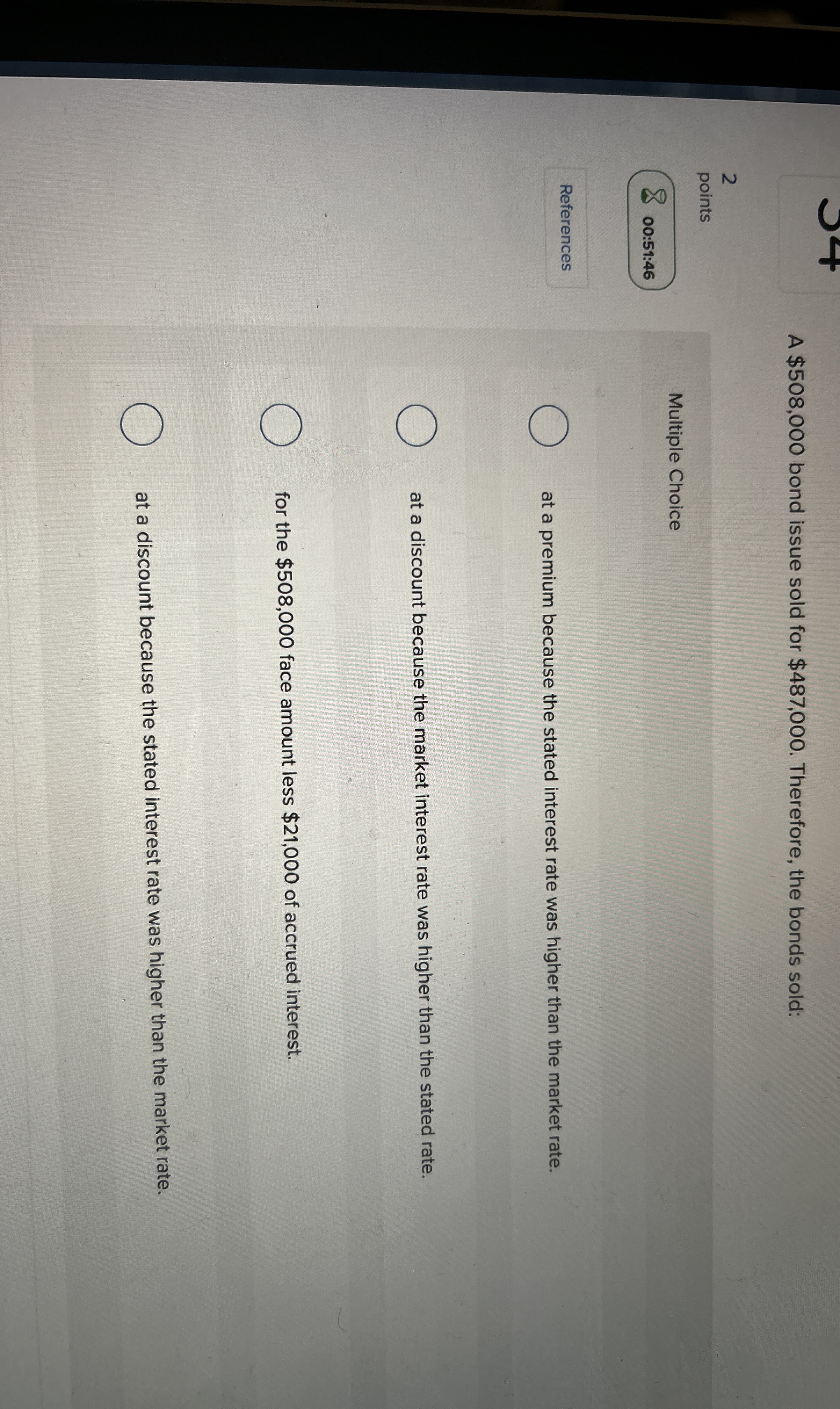 A $ 5 0 8 , 0 0 0 bond issue sold for $ 4 8 7 , 0
