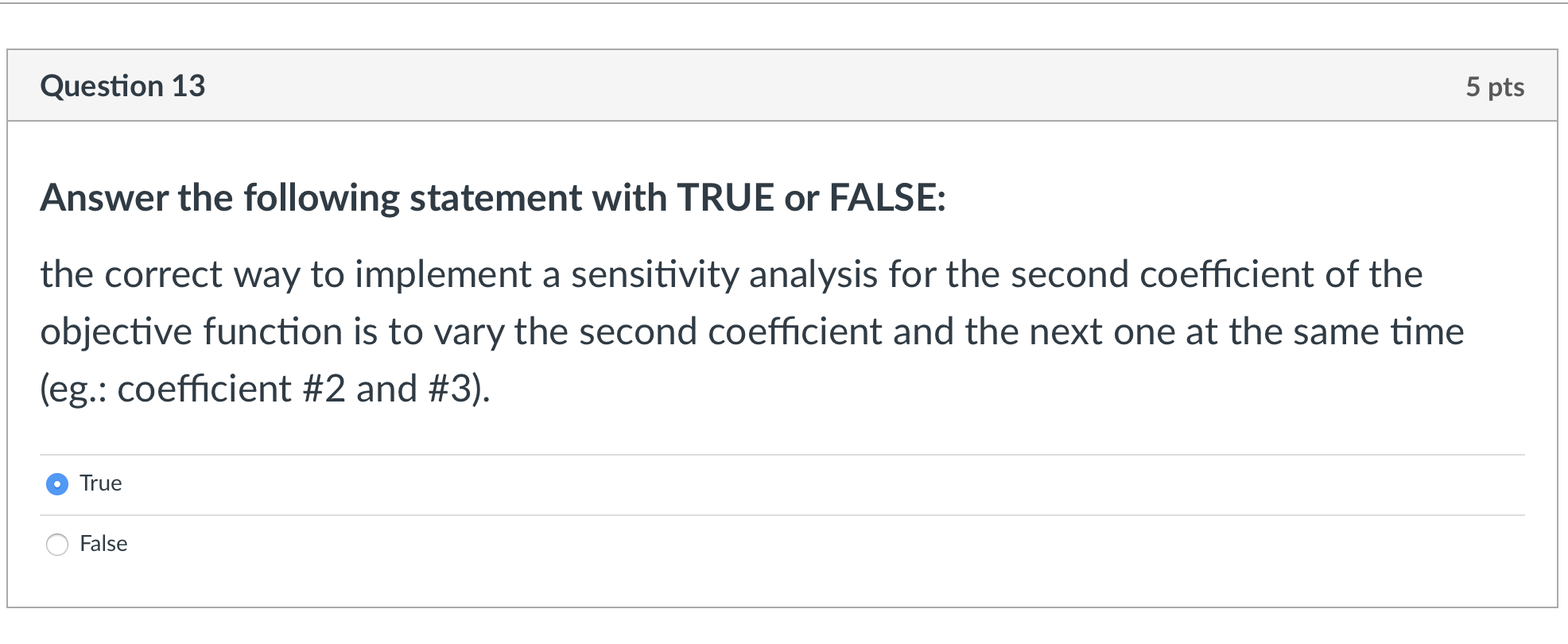 Question 13 5 pts Answer the following statement