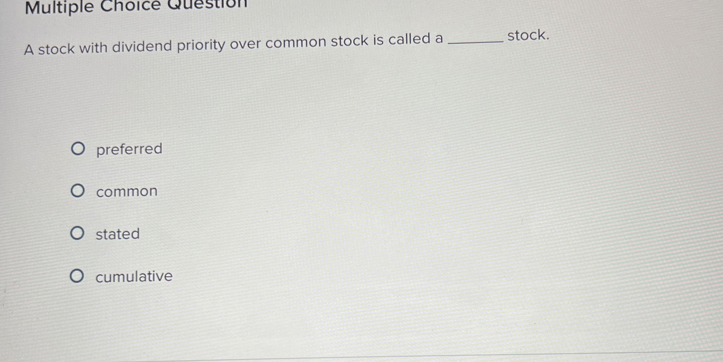 Multiple ChoIce Question A stock with dividend