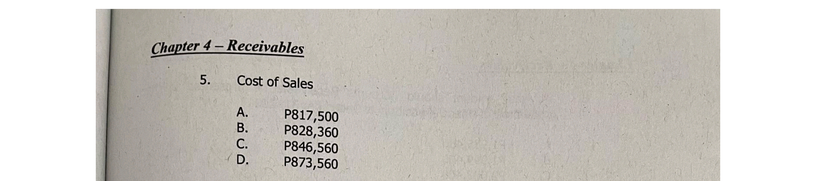 Chapter 4 - Receivables MULTIPLE CHOICE A . The