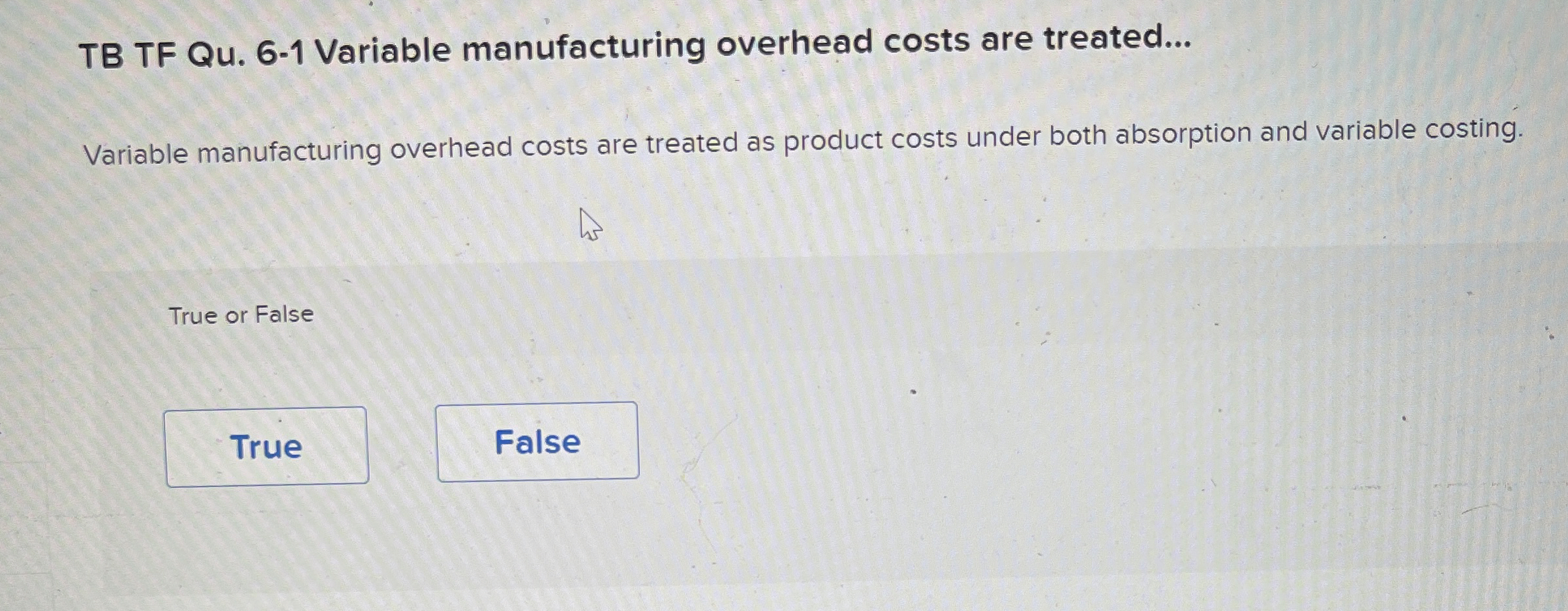 TB TF Qu . 6 - 1 Variable manufacturing overhead