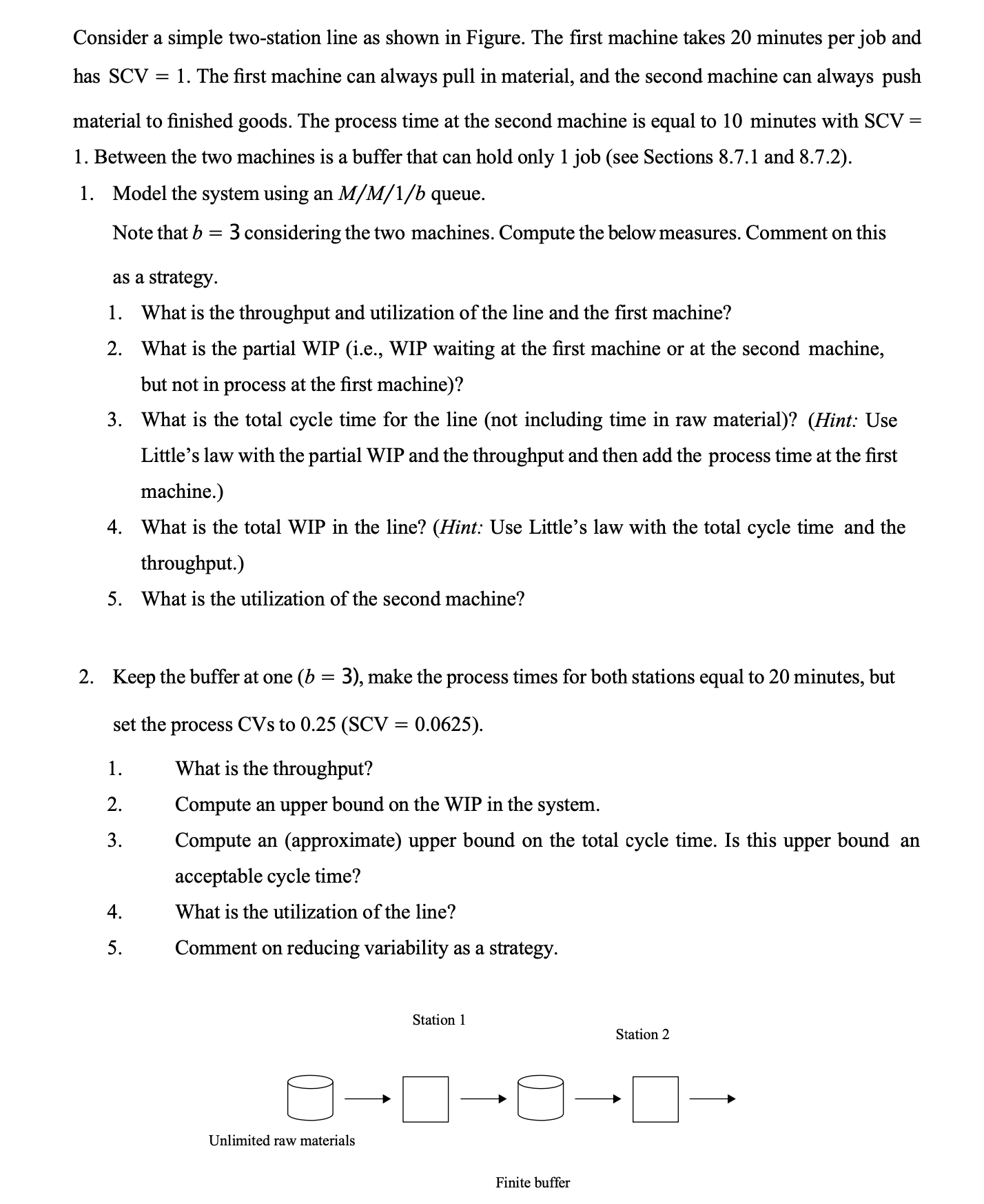 Consider a simple two - station line as shown in