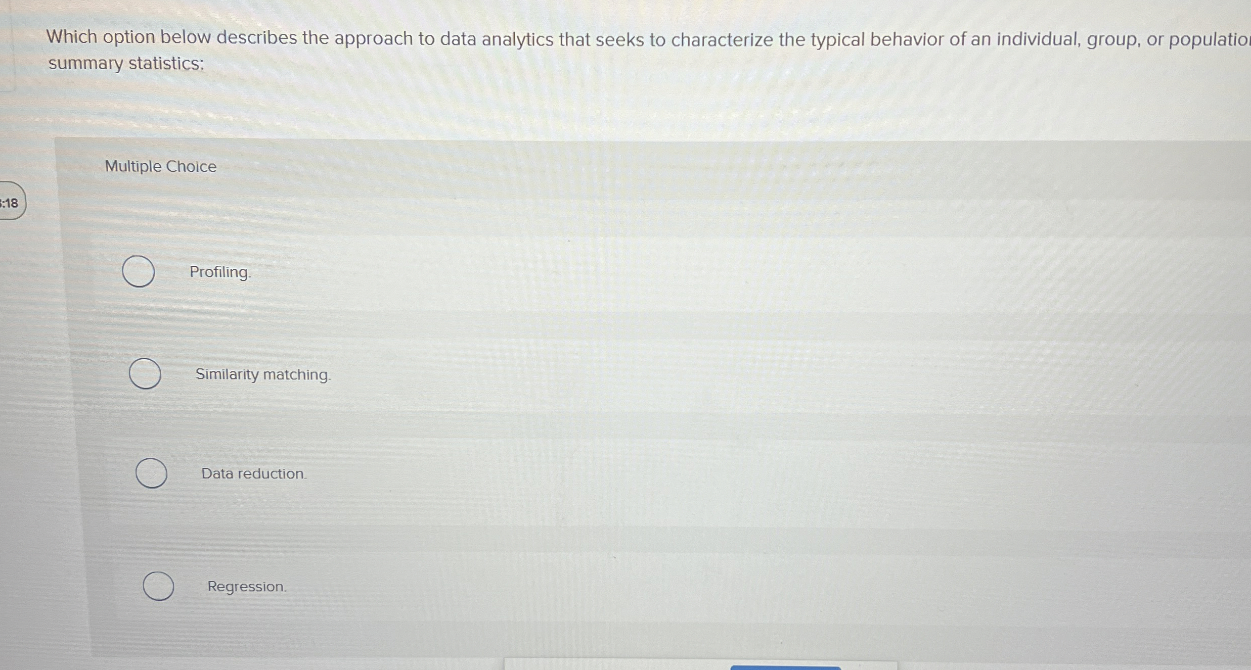 Which option below describes the approach to data