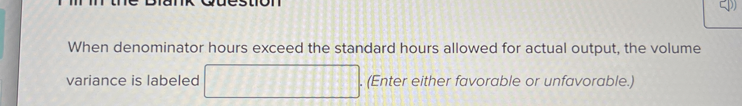 When denominator hours exceed the standard hours