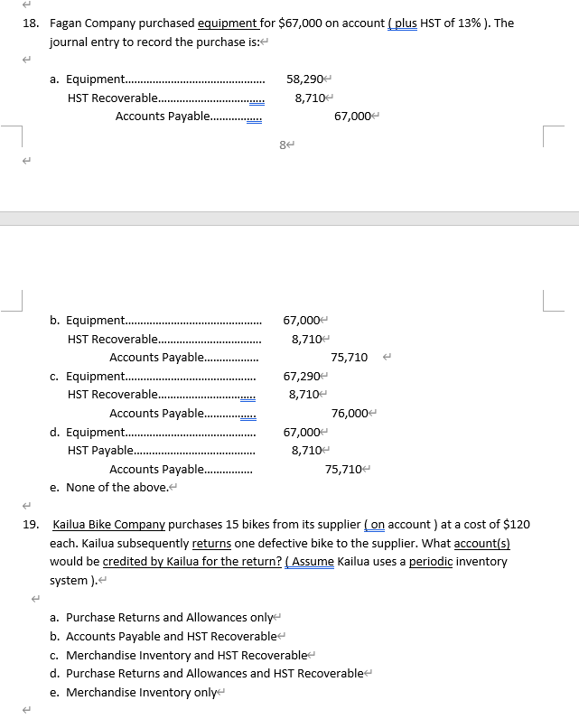 18. Fagan Company purchased equipment for $67,000