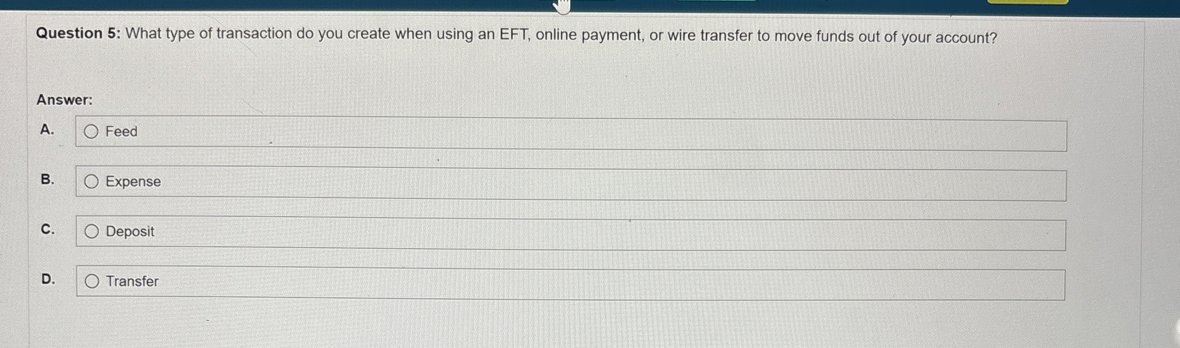 Question 5 : What type of transaction do you