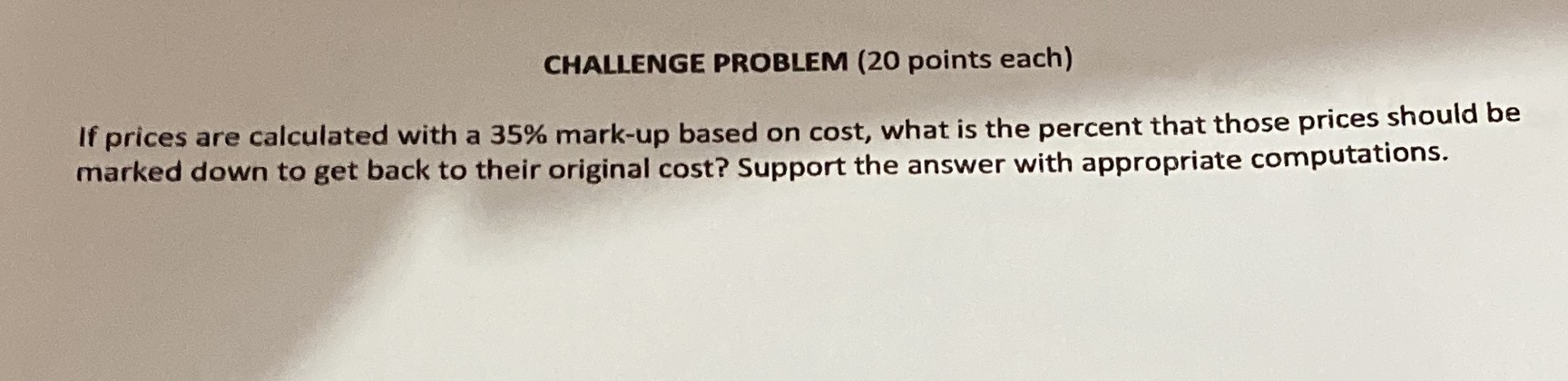 CHALLENGE PROBLEM (20 points each) If prices are