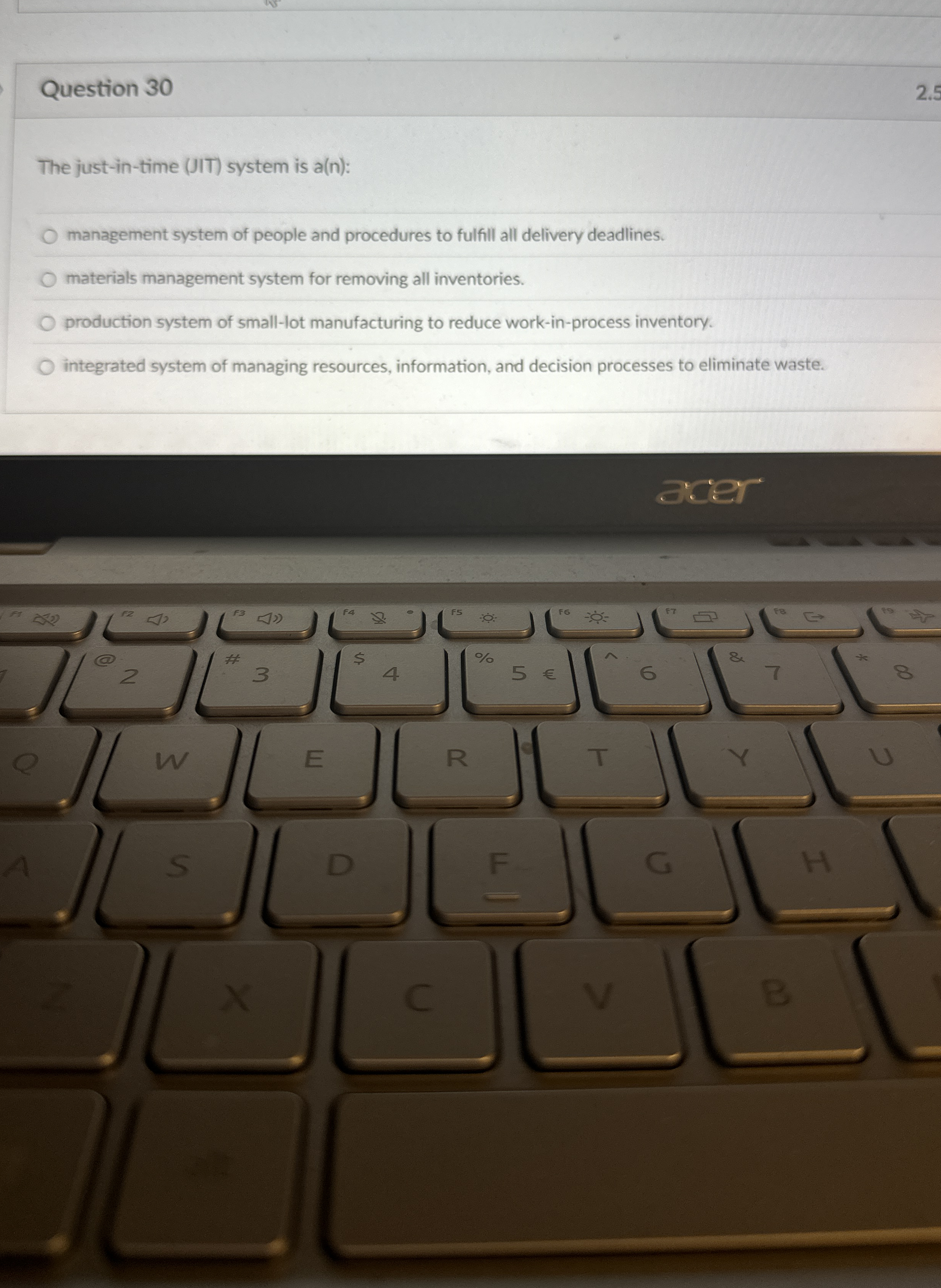 Question 3 0 The just - in - time ( JIT ) system