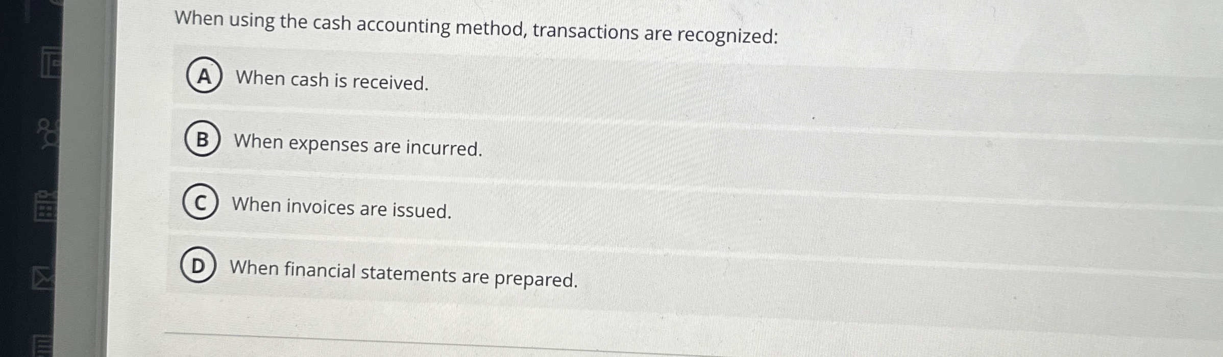 When using the cash accounting method,