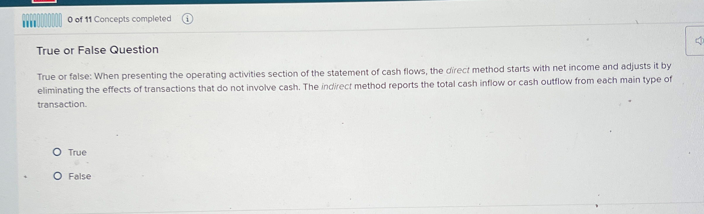 0 of 1 1 Concepts completed True or False