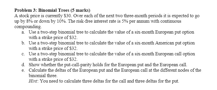 Problem 3: Binomial Trees (5 marks) A stock price