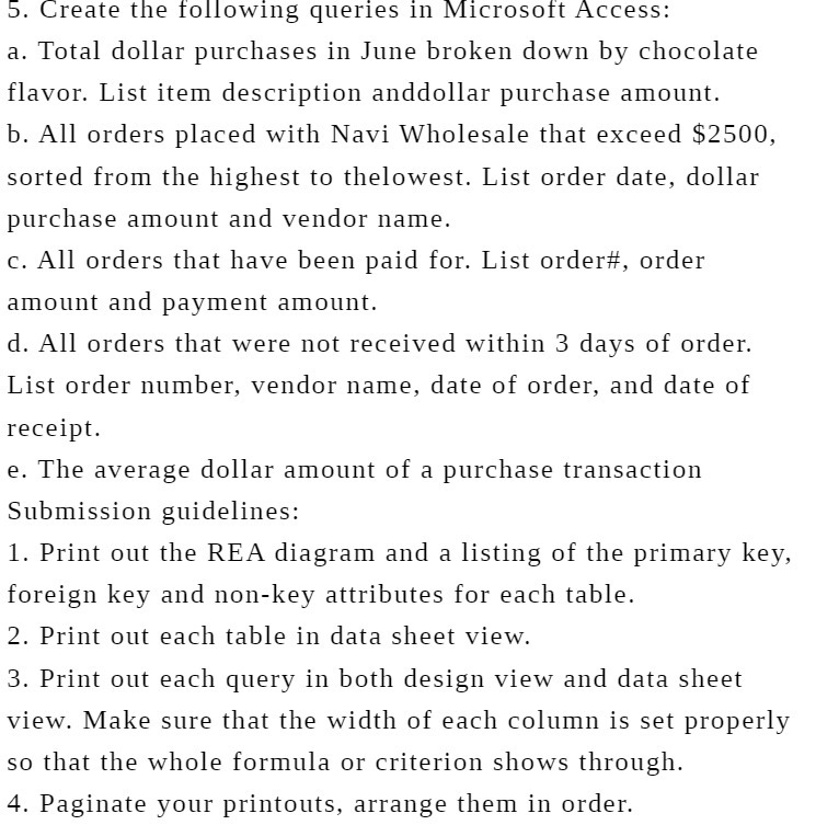 5. Create the following queries in Microsoft