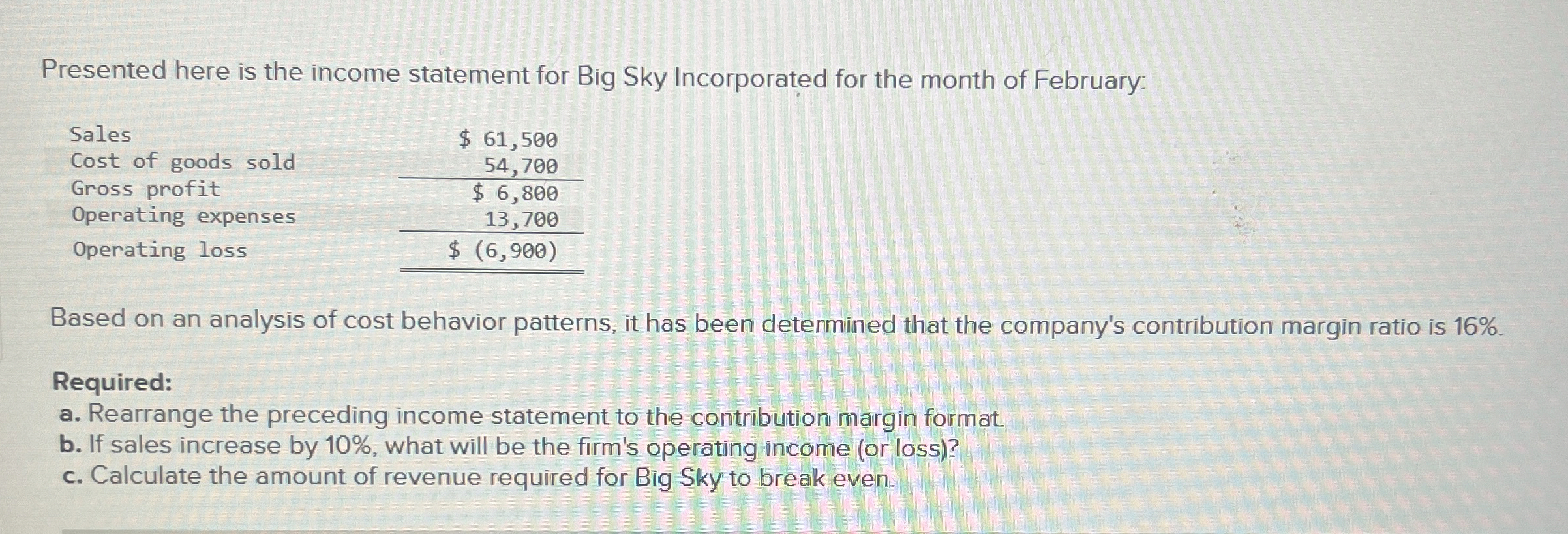 Presented here is the income statement for Big