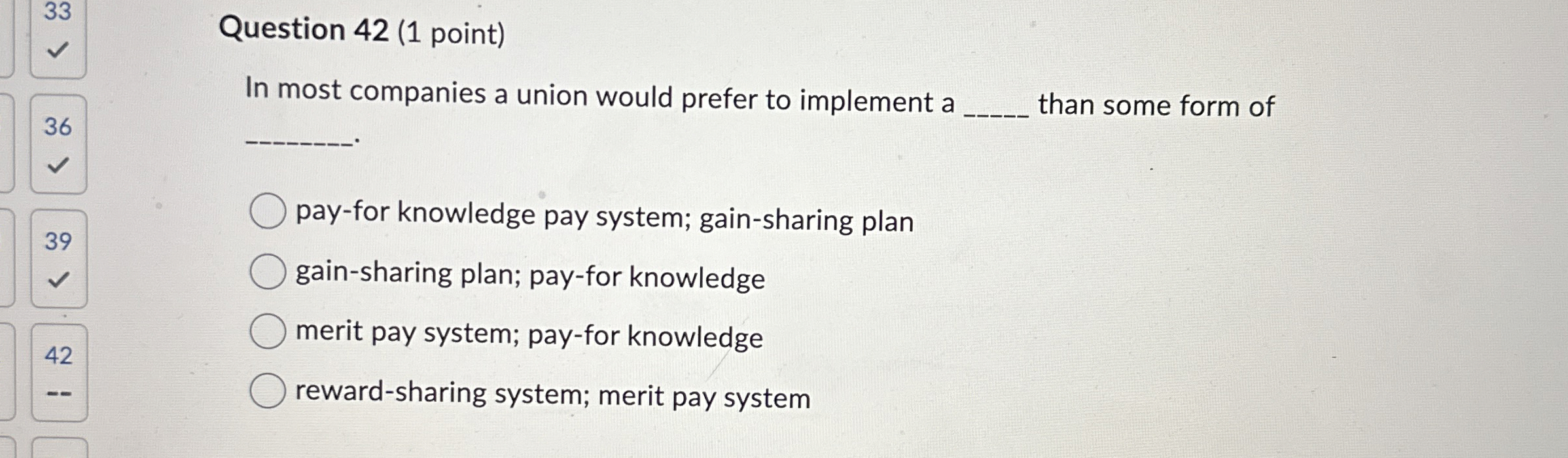 Question 4 2 ( 1 point ) In most companies a