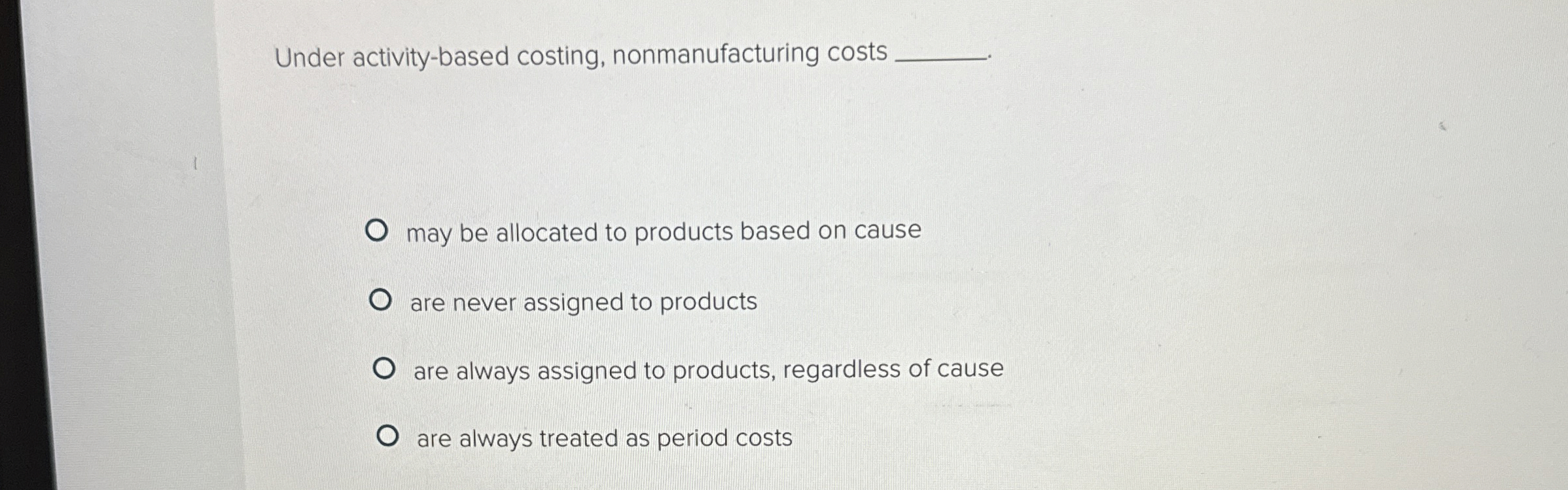 Under activity - based costing, nonmanufacturing