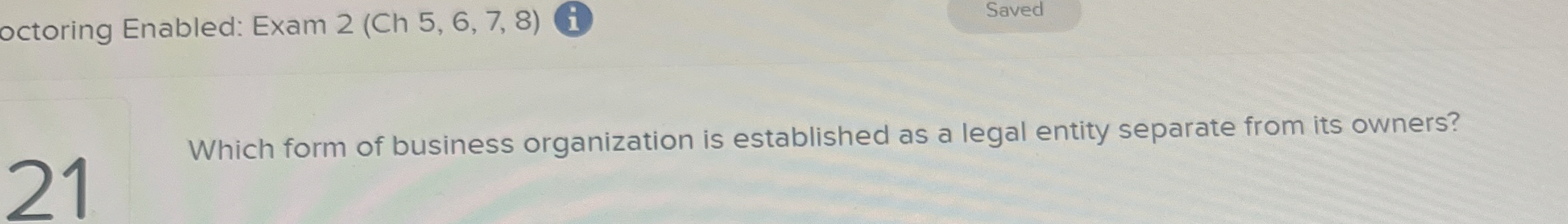octoring Enabled: Exam Ch 5 , 6 , 7 , 8 ) Saved 2
