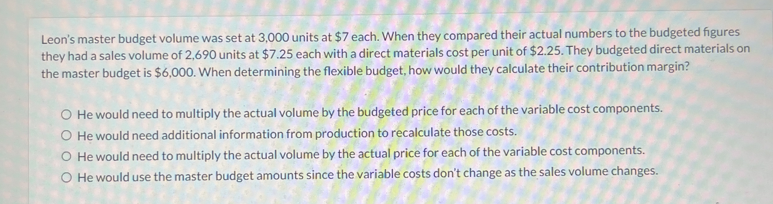 Leon's master budget volume was set at 3 , 0 0 0