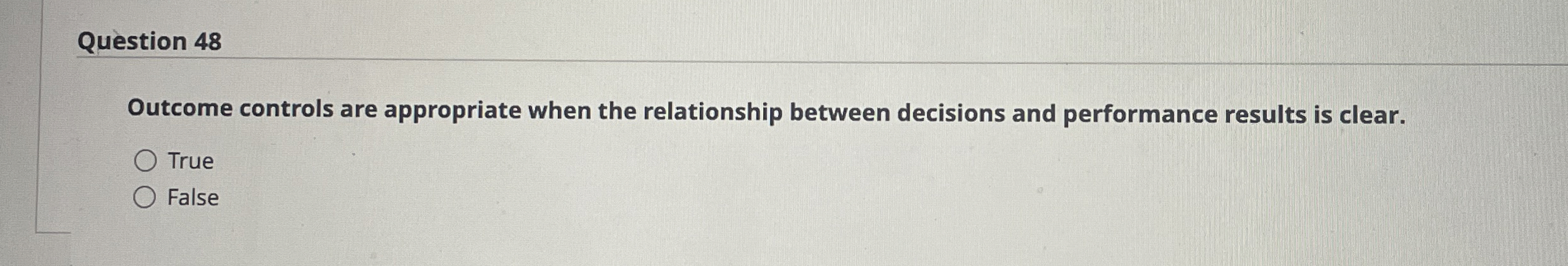 Question 4 8 Outcome controls are appropriate